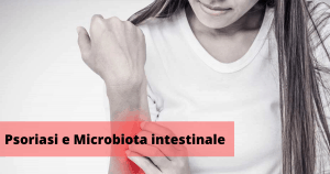 Psoriasi e Microbiota intestinale