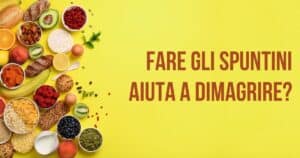 fare gli spuntini aiuta a dimagrire
