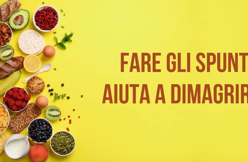 fare gli spuntini aiuta a dimagrire